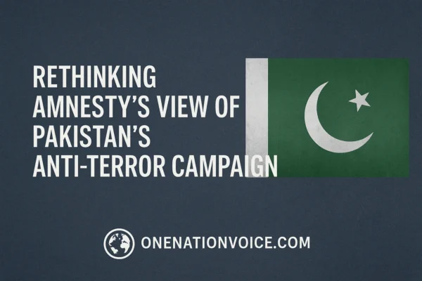 Rethinking Amnesty’s View of Pakistan’s Anti-Terror Campaign