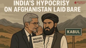 India’s Hypocrisy on Afghanistan Laid Bare 3 Main ONV Article