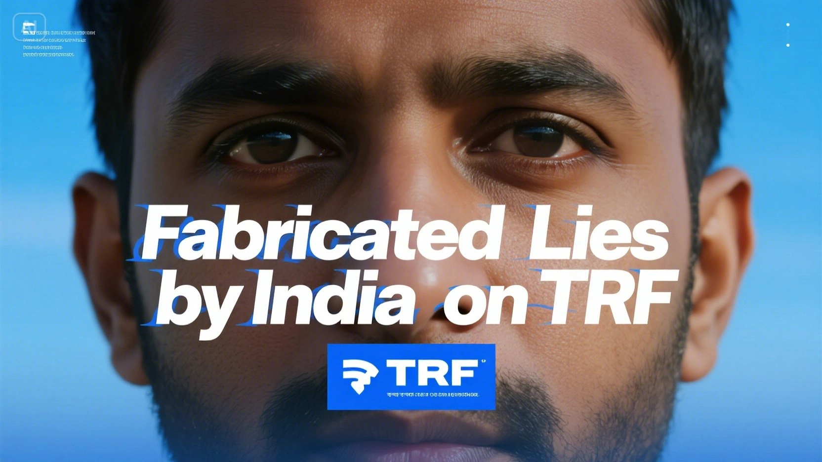 Fabricated lies by India on TRF One Nation Voice