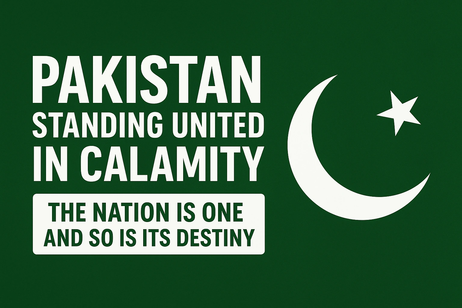 The nation is one and so is its destiny, Pakistan Standing United in Calamity 2 Onv Article Main