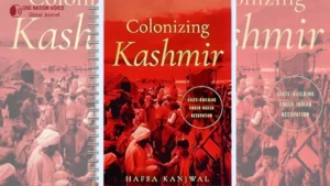 Colonizing Kashmir Book By Hafsa Kanjwal 1 Main ONV Article