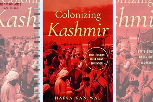 Colonizing Kashmir Book By Hafsa Kanjwal 1 Main ONV Article