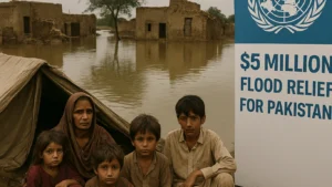 UN Sets aside $5 Million for Pakistan’s Flood Relief new